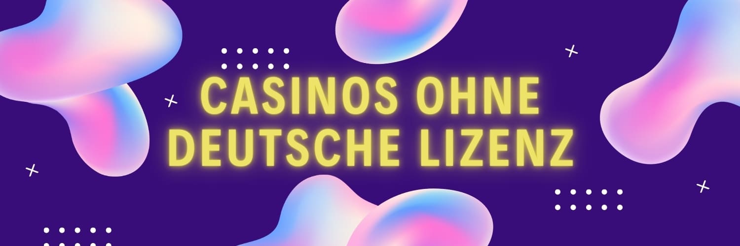 Die besten online casinos ohne deutsche lizenz im Jahr 2023 296 Die besten online casinos ohne deutsche lizenz im Jahr 2023 296