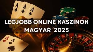 Online Kaszinók Magyarországon A Legjobb Játékok és Bónuszok Online Kaszinók Magyarországon A Legjobb Játékok és Bónuszok